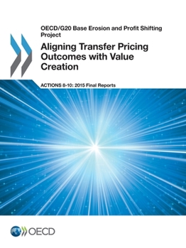 Paperback Aligning Transfer Pricing Outcomes with Value Creation, Actions 8-10 - 2015 Final Reports Book