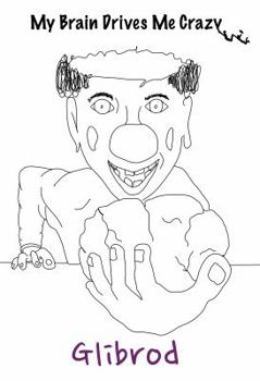 Hardcover My Brain Drives Me Crazy Book