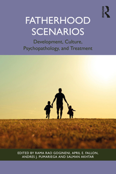 Paperback Fatherhood Scenarios: Development, Culture, Psychopathology, and Treatment Book