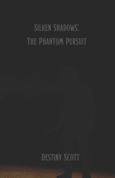 Paperback Silken Shadows: The Phantom Pursuits Book