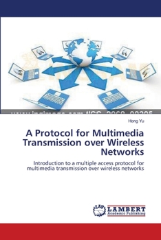 Paperback A Protocol for Multimedia Transmission over Wireless Networks Book