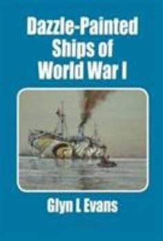 Dazzle-Painted Ships of World War I