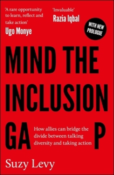 Paperback Mind the Inclusion Gap: How Allies Can Bridge the Divide Between Talking Diversity and Taking Action Book