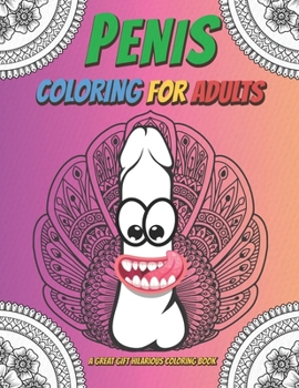 Paperback Penis Coloring Book for Adults: A Fun Coloring Gift Book for Stress Relieving with Floral Seamless and Mandala Style Book