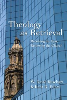 Paperback Theology as Retrieval: Receiving the Past, Renewing the Church Book