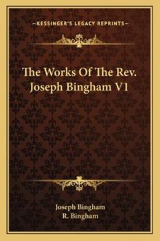 Paperback The Works Of The Rev. Joseph Bingham V1 Book