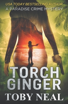 Torch Ginger - Book #2 of the Paradise Crime Mysteries (Lei Crime)
