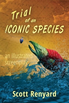 Trial of an Iconic Species: an illustrated screenplay