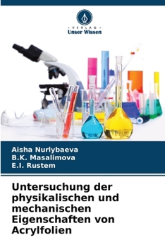 Paperback Untersuchung der physikalischen und mechanischen Eigenschaften von Acrylfolien [German] Book