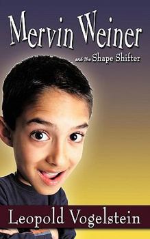 Paperback Mervin Weiner and the Shape Shifter Book