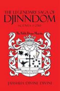 Paperback The Legendary Saga of Djinndom: Scenes 1-250 Book