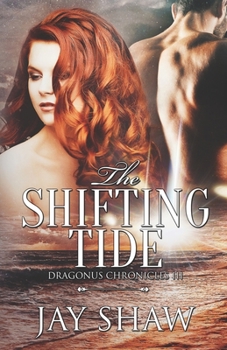 The Shifting Tide - Book #3 of the Dragonus Chronicles