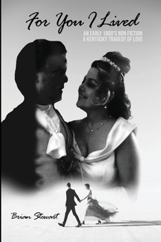For You I Lived: Kentucky Tragedy of Love