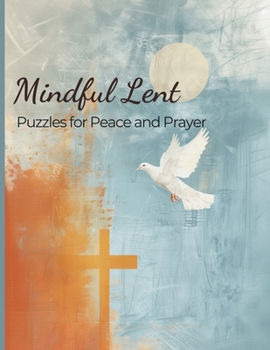 Paperback Mindful Lent: Puzzles for Peace and Prayer Book