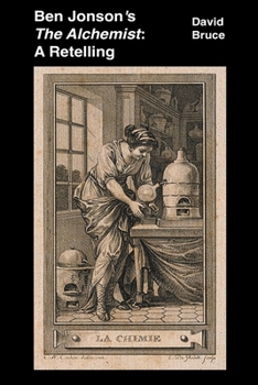 Paperback Ben Jonson's The Alchemist: A Retelling Book
