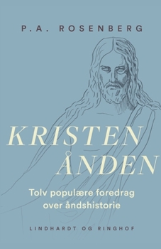 Kristen?nden. Tolv popul?re foredrag over ?ndshistorie