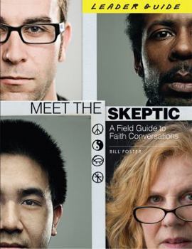 Paperback Meet the Skeptic: A Field Guide to Faith Conversations Book