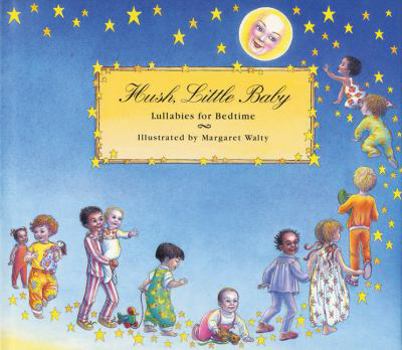 Hardcover Hush, Little Baby: Lullabies for Bedtime Book