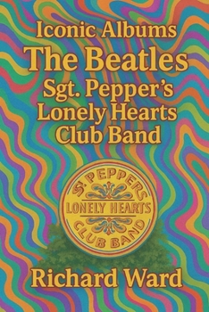 Paperback Iconic Albums - The Beatles - Sgt Pepper's Lonely Hearts Club Band Book