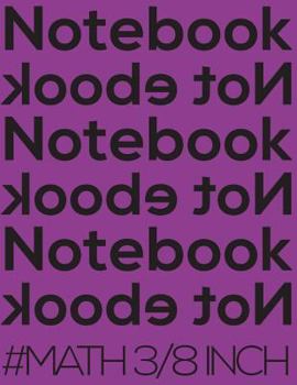 Paperback Notebook Not eBook #math 3/8 Inch: 8.5x11 Edge-To-Edge Quad-Ruled Graph Paper Notebook with 3/8 Inch Squares. Notebook Not eBook Purple Cover, Ideal f Book