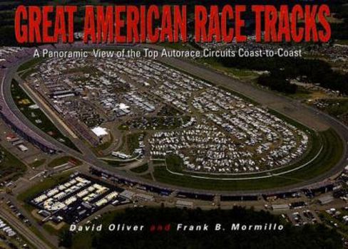 Hardcover Great American Race Tracks: A Panoramic View of the Top Autorace Circuits Coast-To-Coast Book