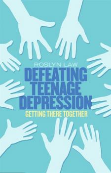 Paperback Defeating Teenage Depression: Getting There Together Book