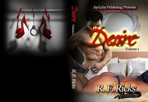Paperback Jaylijaz Publishing Presents: Desire (Erotic Short Stories) (Volume 1) Book