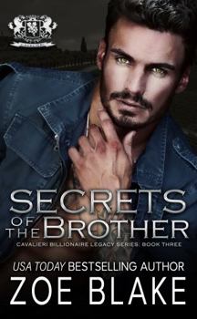 Paperback Secrets of the Brother: A Dark Enemies to Lovers Romance (Cavalieri Billionaire Legacy) Book