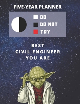5 Year Monthly Planner For 2020, 2021, 2022 | Best Gift For Civil Engineer | Funny Yoda Quote Appointment Book | Five Years Weekly Agenda | Present ... | 60 Months To Plan | Personal Day Book
