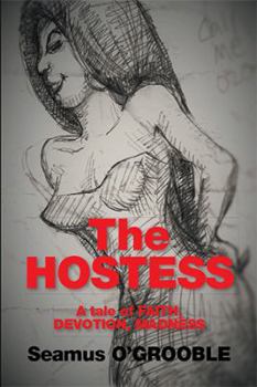 Hardcover The Hostess: a tale of FAITH, DEVOTION and MADNESS Book