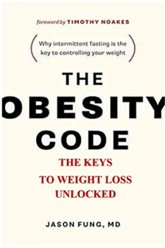 Paperback The Obesity Code: . The Keys To Weight Loss Unlocked Book