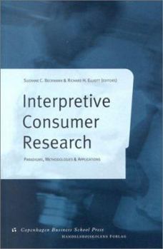 Paperback Interpretive Consumer Research: Paradigms, Methodologies and Applications Book