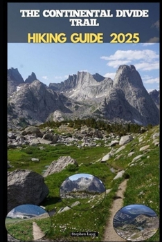 Paperback Continental Divide Trail Hiking Guide 2025 Book