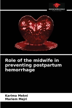 Paperback Role of the midwife in preventing postpartum hemorrhage Book