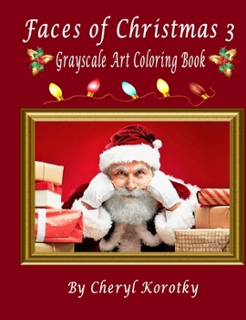 Paperback Faces of Christmas 3: Grayscale Art Coloring Book