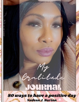 Paperback My Gratitude Journal: 80 Ways to Have a Positive Day Book