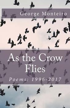 Paperback As the Crow Flies: Poems: 1996-2017 Book