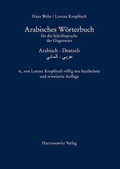 Hardcover Arabisches Worterbuch Fur Die Schriftsprache Der Gegenwart: Arabisch - Deutsch [German] Book