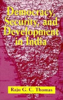 Hardcover Democracy, Security, and Development in India Book