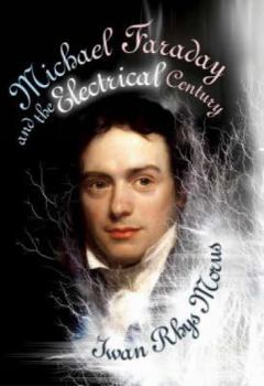 Hardcover Michael Faraday and the Electrical Century Book