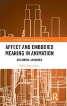 Hardcover Affect and Embodied Meaning in Animation: Becoming-Animated Book
