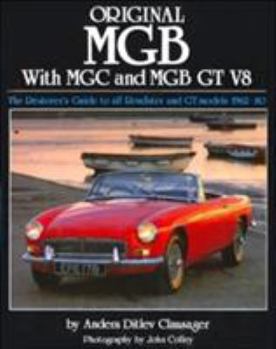 Hardcover Original MGB C-V8 Compl: The Complete Guide to All Roadster and GT Models Book