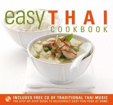Spiral-bound Easy Thai Cookbook: The Step-By-Step Guide to Deliciously Easy Thai Food at Home [With CD] Book
