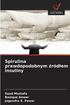 Paperback Spirulina prawdopodobnym źródlem insuliny [Polish] Book