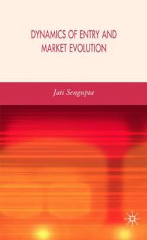 Hardcover Dynamics of Entry and Market Evolution Book
