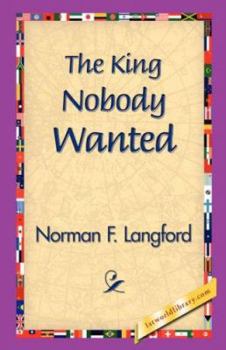 Hardcover The King Nobody Wanted Book