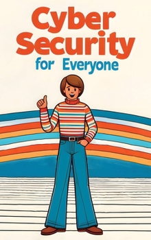 Hardcover Cybersecurity for Everyone (Hardcover Edition) Book