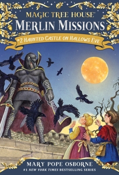 Haunted Castle on Hallow's Eve (Magic Tree House #30) - Book #2 of the Magic Tree House "Merlin Missions"