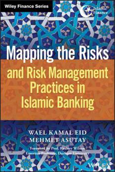 Hardcover Mapping the Risks and Risk Management Practices in Islamic Banking Book