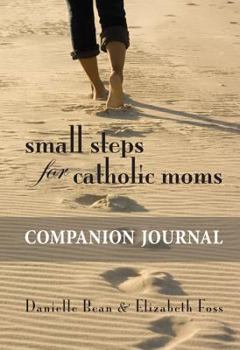 Spiral-bound Small Steps for Catholic Moms Companion Journal Book